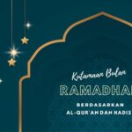 Keutamaan Bulan Ramadhan Berdasarkan Al-Qur’an dan Hadist