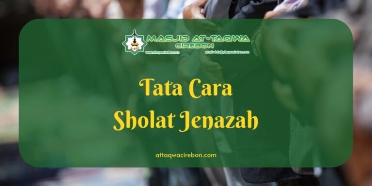 Tata Cara Sholat Jenazah: Ketentuan Hingga Keutamaannya