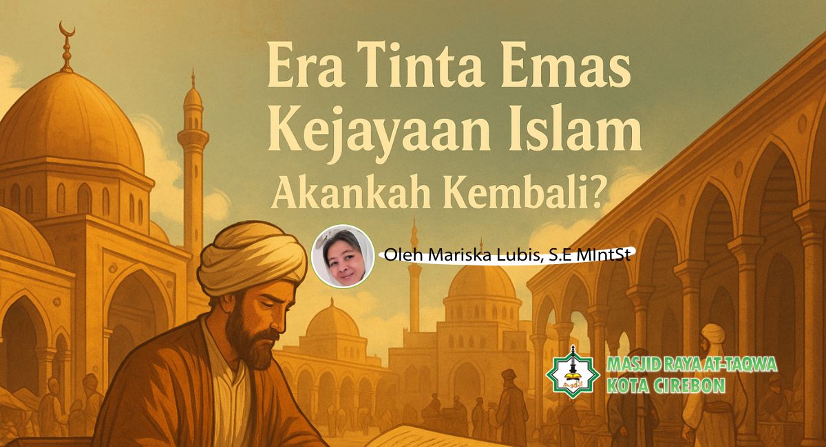 era tinta emas kejayaan islam akan kembali