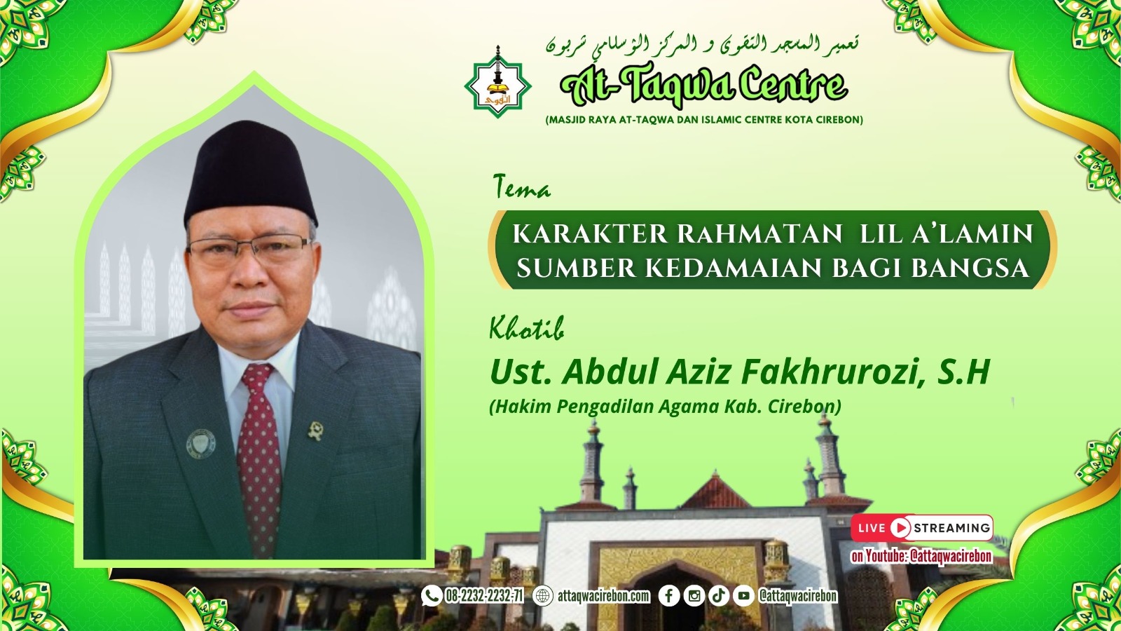 KARAKTER RAHMATAN LIL A’LAMIN SUMBER KEDAMAIAN BAGI BANGSA. KHUTBAH AT-TAQWA CIREBON KARAKTER RAHMATAN LIL A’LAMIN SUMBER KEDAMAIAN BAGI BANGSA. KHUTBAH AT-TAQWA CIREBON