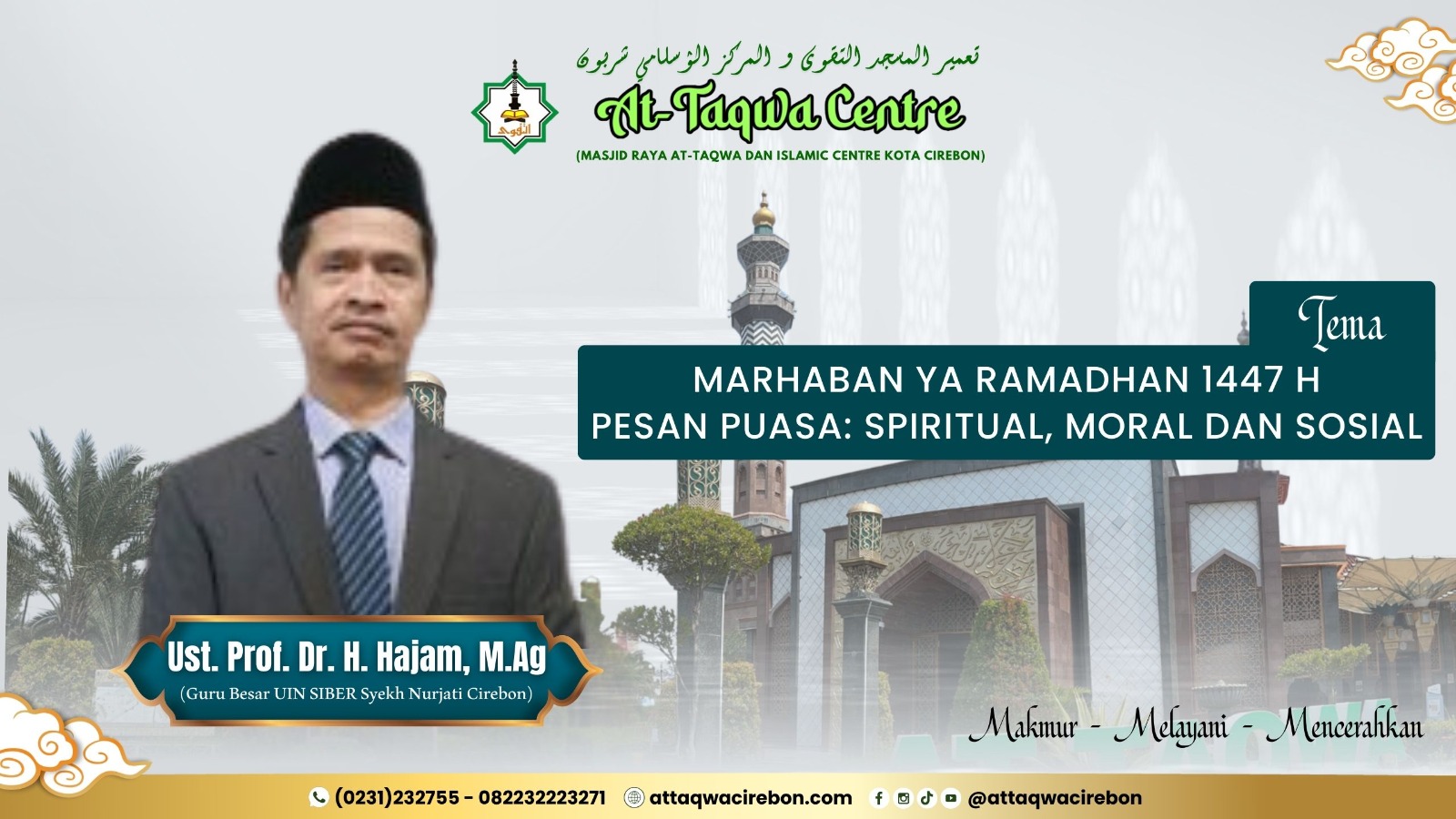 MARHABAN YA RAMADHAN 1447 H PESAN PUASA: SPIRITUAL, MORAL DAN SOSIAL Oleh Hajam (Dosen UIN Syekh Nurjati Cirebon)