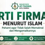 Arti Firman Menurut Islam, Dalil dan Maknanya dalam Al-Qur’an