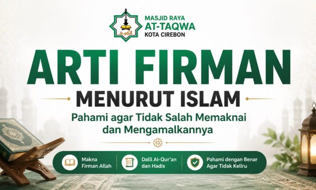 Arti Firman Menurut Islam, Dalil dan Maknanya dalam Al-Qur’an