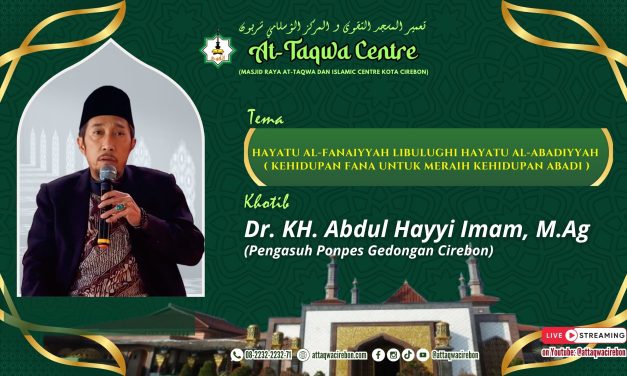 HAYATU AL-FANAIYYAH LIBULUGHI HAYATU AL-ABADIYYAH (KEHIDUPAN FANA UNTUK MERAIH KEHIDUPAN ABADI)